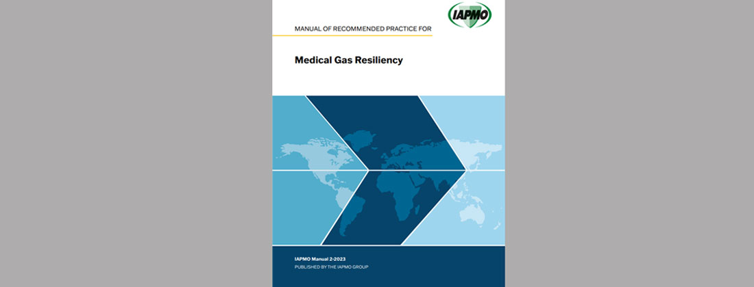 IAPMO Publishes Manual of Recommended Practice for Medical Gas Resiliency