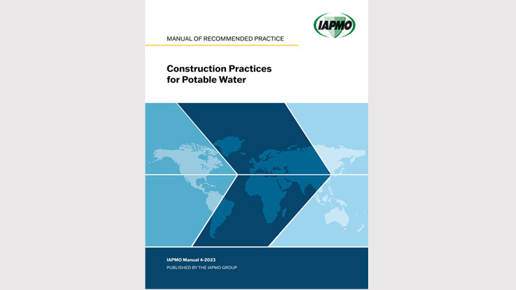 IAPMO Publishes Manual of Recommended Construction Practices for Potable Water