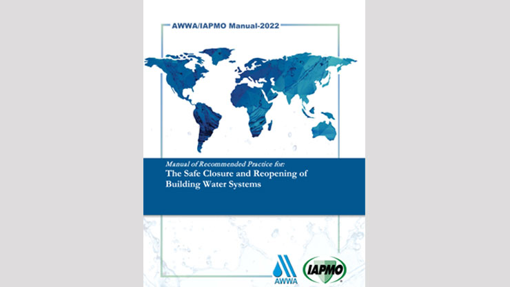 IAPMO and AWWA Publishes Manual of Recommended Practices for the Safe Closure and Reopening of Building Water Systems