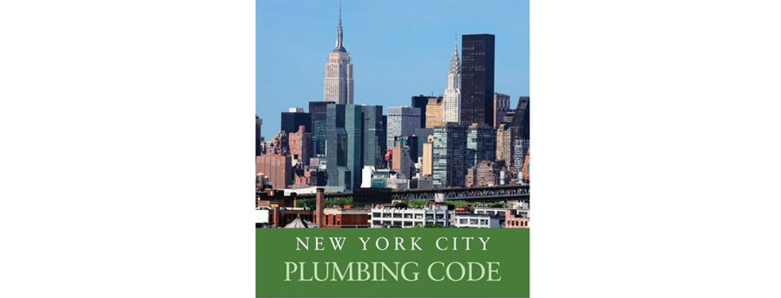 Plumbing Product Manufacturers to Heed NYC Plumbing Code Changes Effective July 1