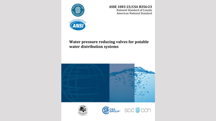 ASSE International and CSA Group Release ASSE 1003/CSA B356, a Harmonized Standard for Pressure Reducing Devices in the U.S. and Canada