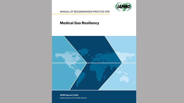IAPMO Publishes Manual of Recommended Practice for Medical Gas Resiliency