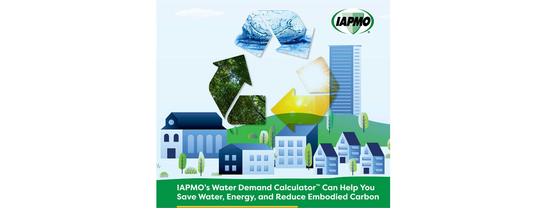 Using IAPMO’s Water Demand Calculator™ Can Lead to Energy, Carbon  and Water Savings in Single and Multifamily Residences, Study Finds