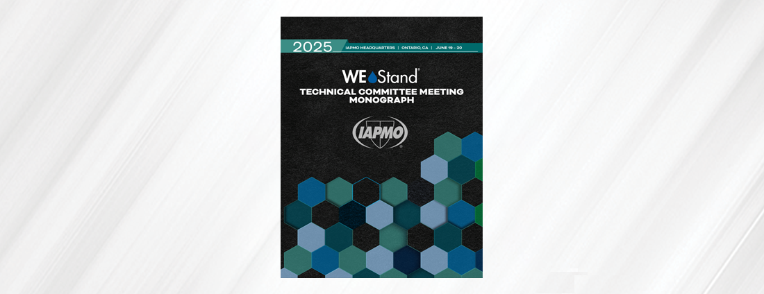 IAPMO WE•Stand Technical Committee Meeting Monograph Now Available 